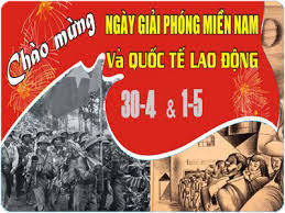 Bài tuyên truyền 49 năm ngày giải phóng miền Nam thống nhất đất nước 30/4/1975 - 30/4/2024 và quốc tế lao động 01/5